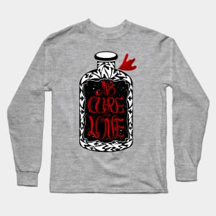 "No cure for love typographic" poster Long Sleeve T-Shirt